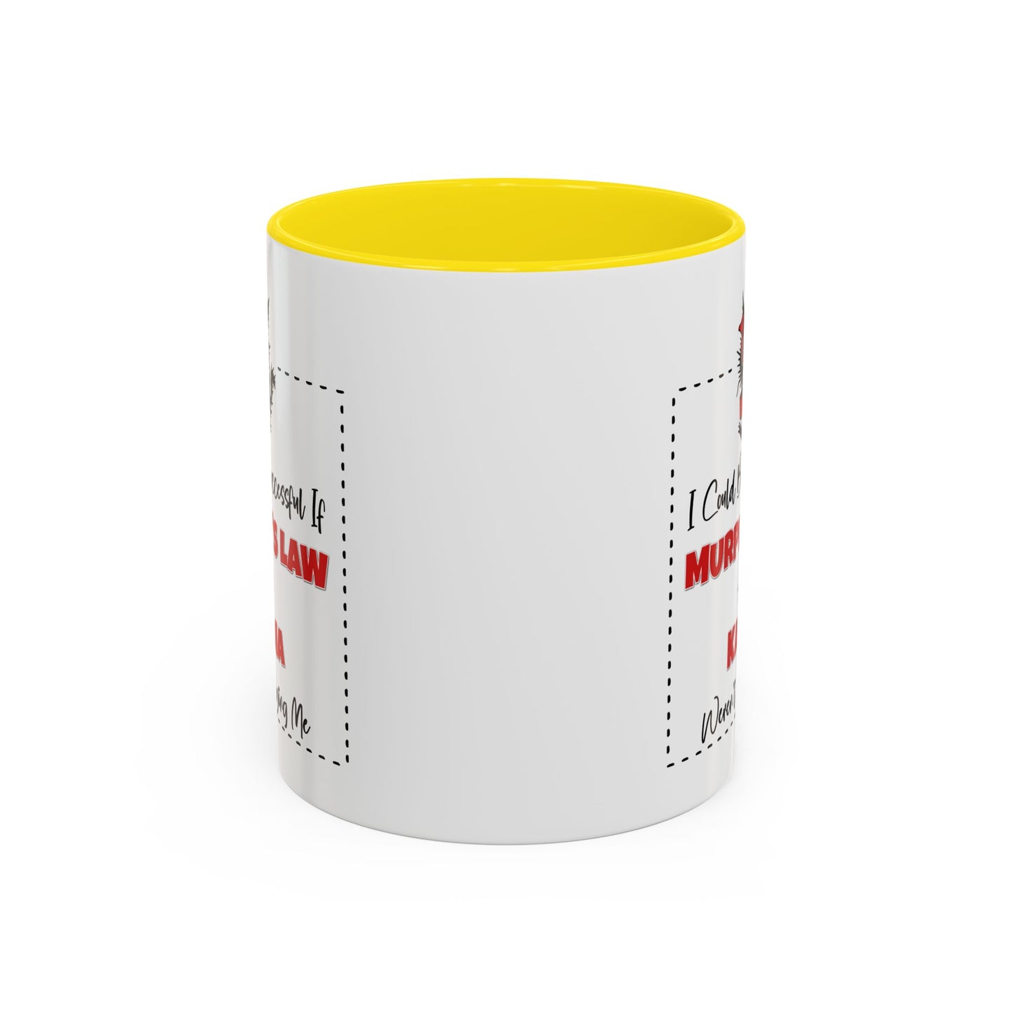 Humor Mug - I Could Be Successful