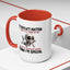 Humor Mug - It Doesn't Matter What You Think of Me