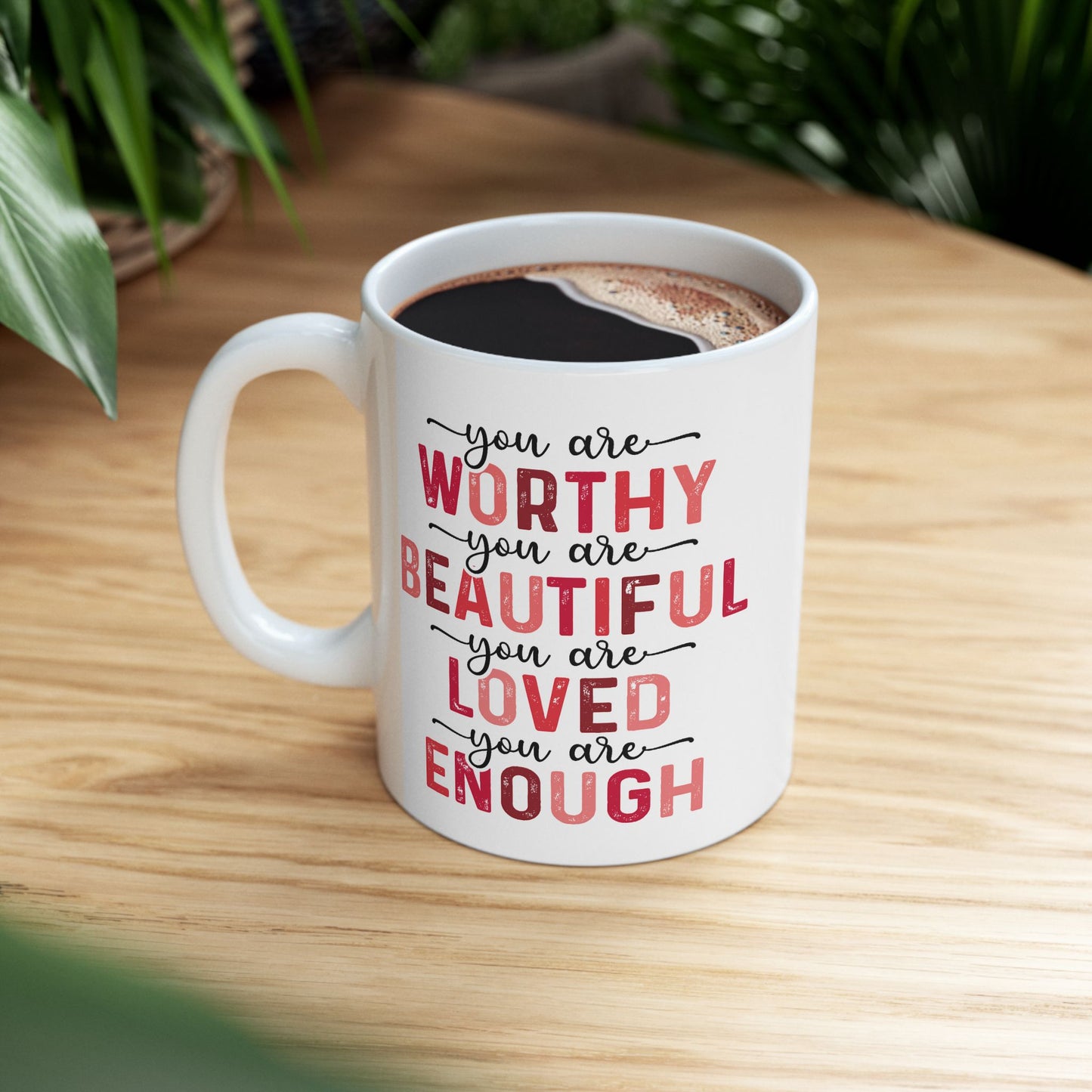 Motivation Mug - You Are Worthy 1