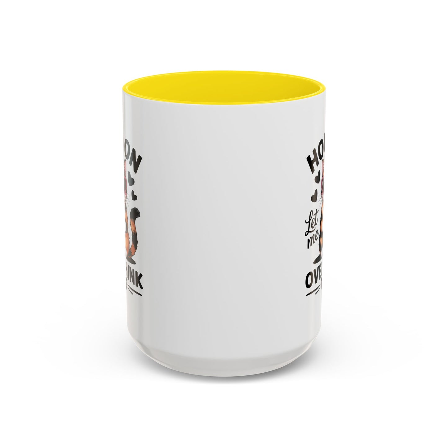 Humor Mug - Hold On Let Me Overthink This
