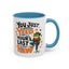Humor Mug - You Just Yeed Your Last Haw