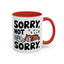 Animal Mug - Sorry, Not Sorry