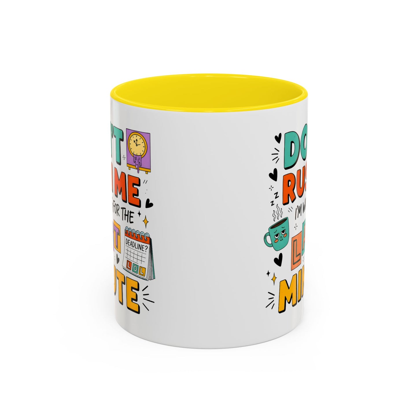 Humor Mug - Don't Rush Me