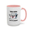Humor Mug - Today's Advice