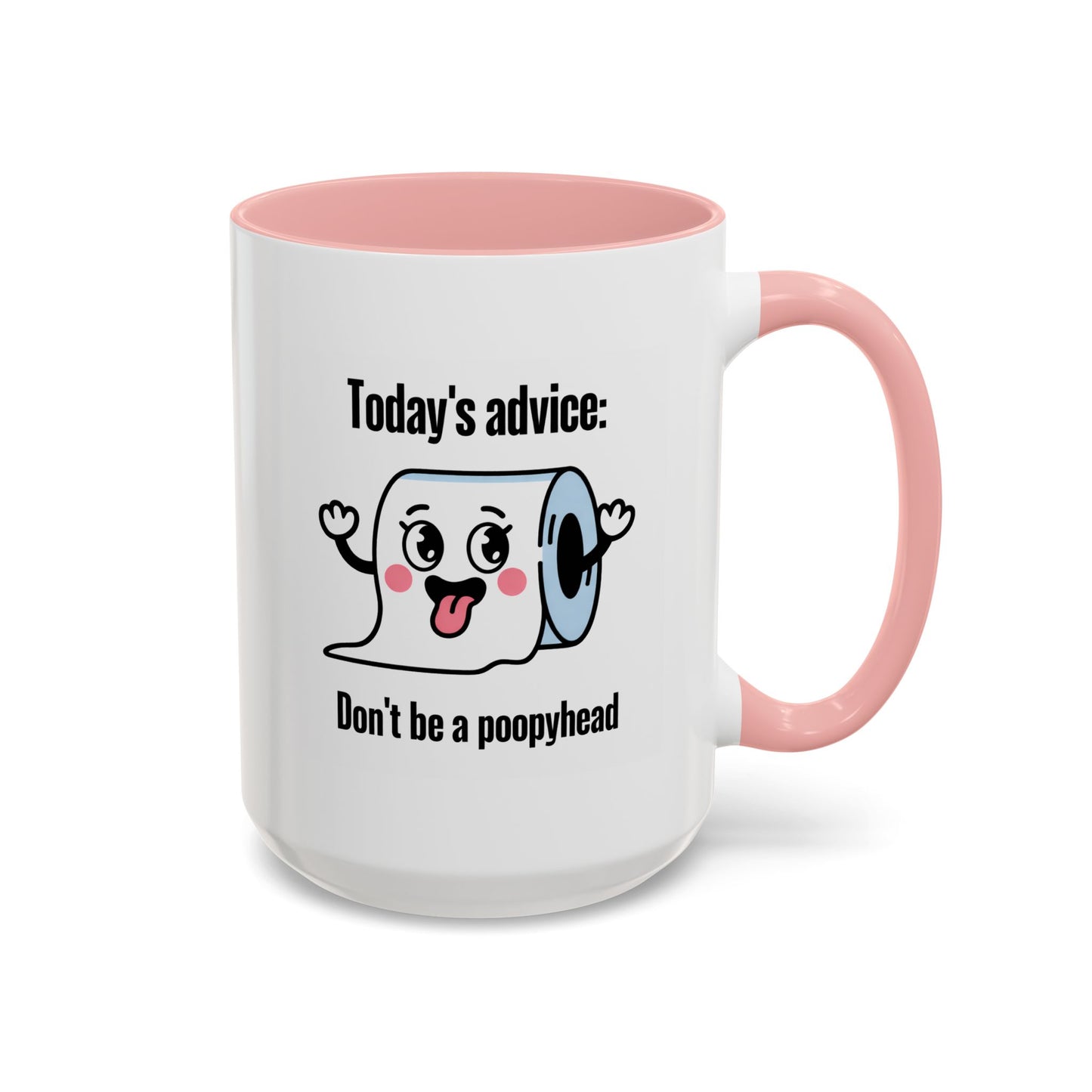 Humor Mug - Today's Advice