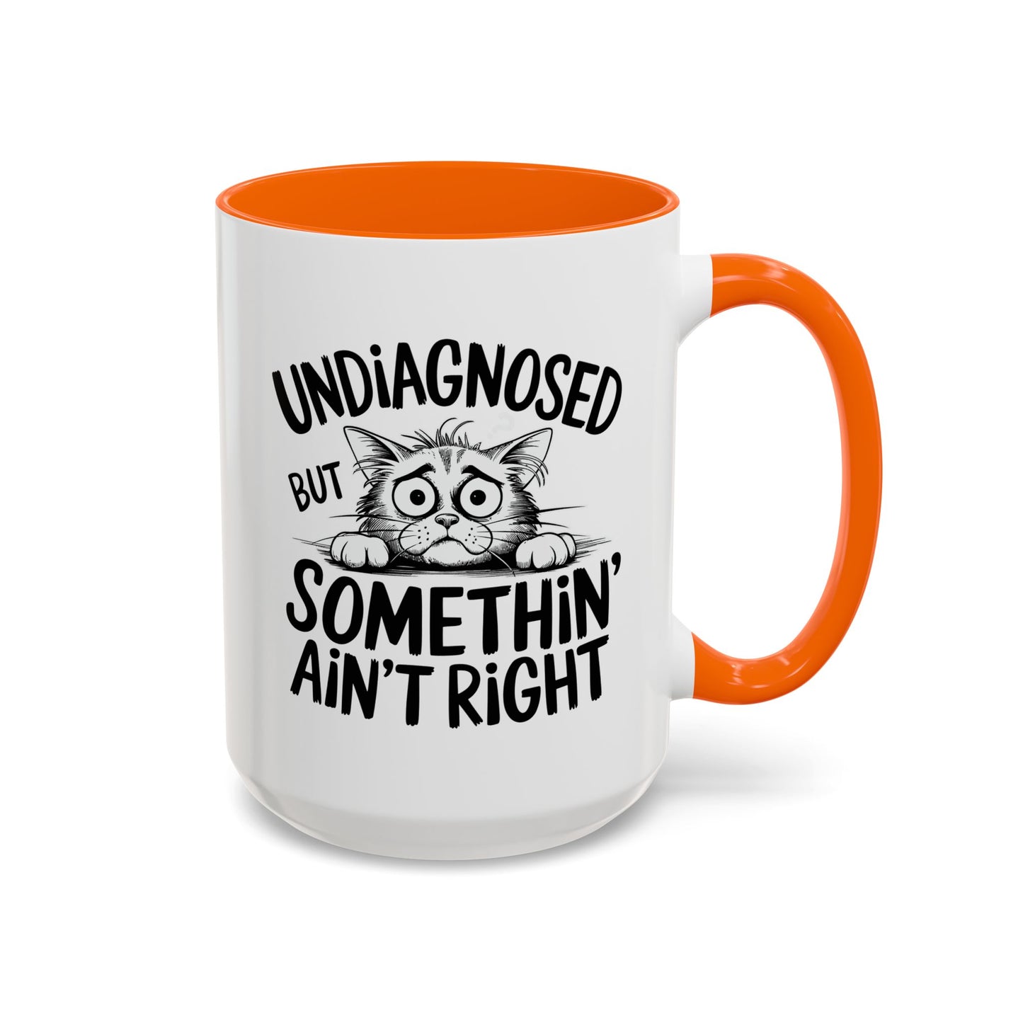 Animal Mug - Undiagnosed But Somethin' Ain't Right