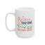Motivation Mug - Believe You Can And You're Halfway There