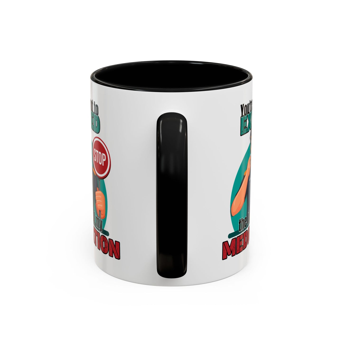 Humor Mug - You Are About To Exceed