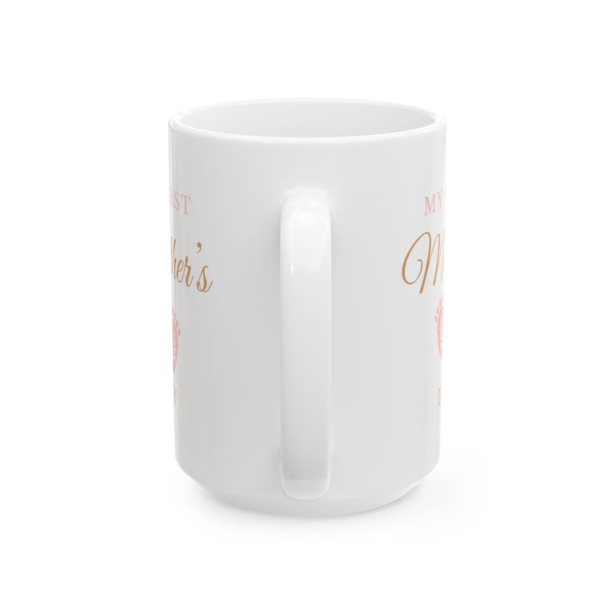 Mother's Day Mug - My First Mother's Day