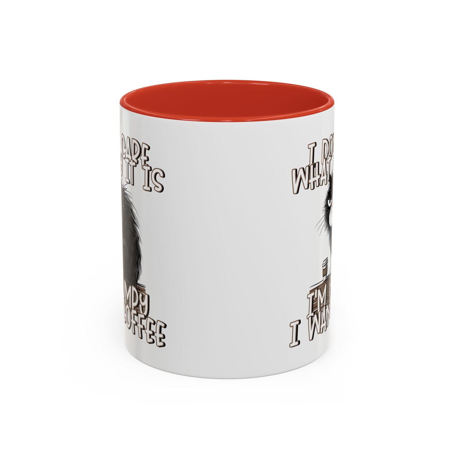 Humor Mug - I Don't Care What Day it is