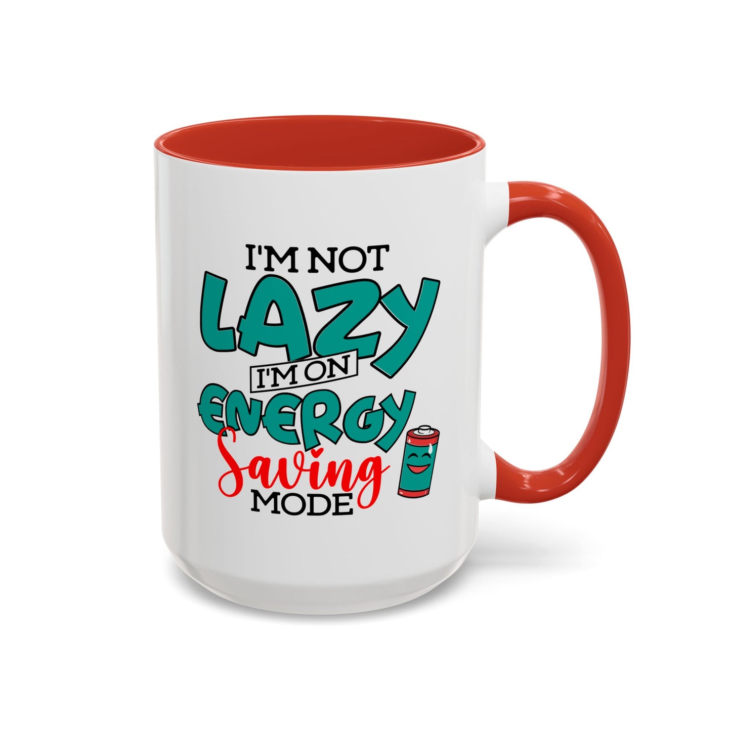 Humor Mug -I'm Not Lazy. I'm on Energy-Saving Mode