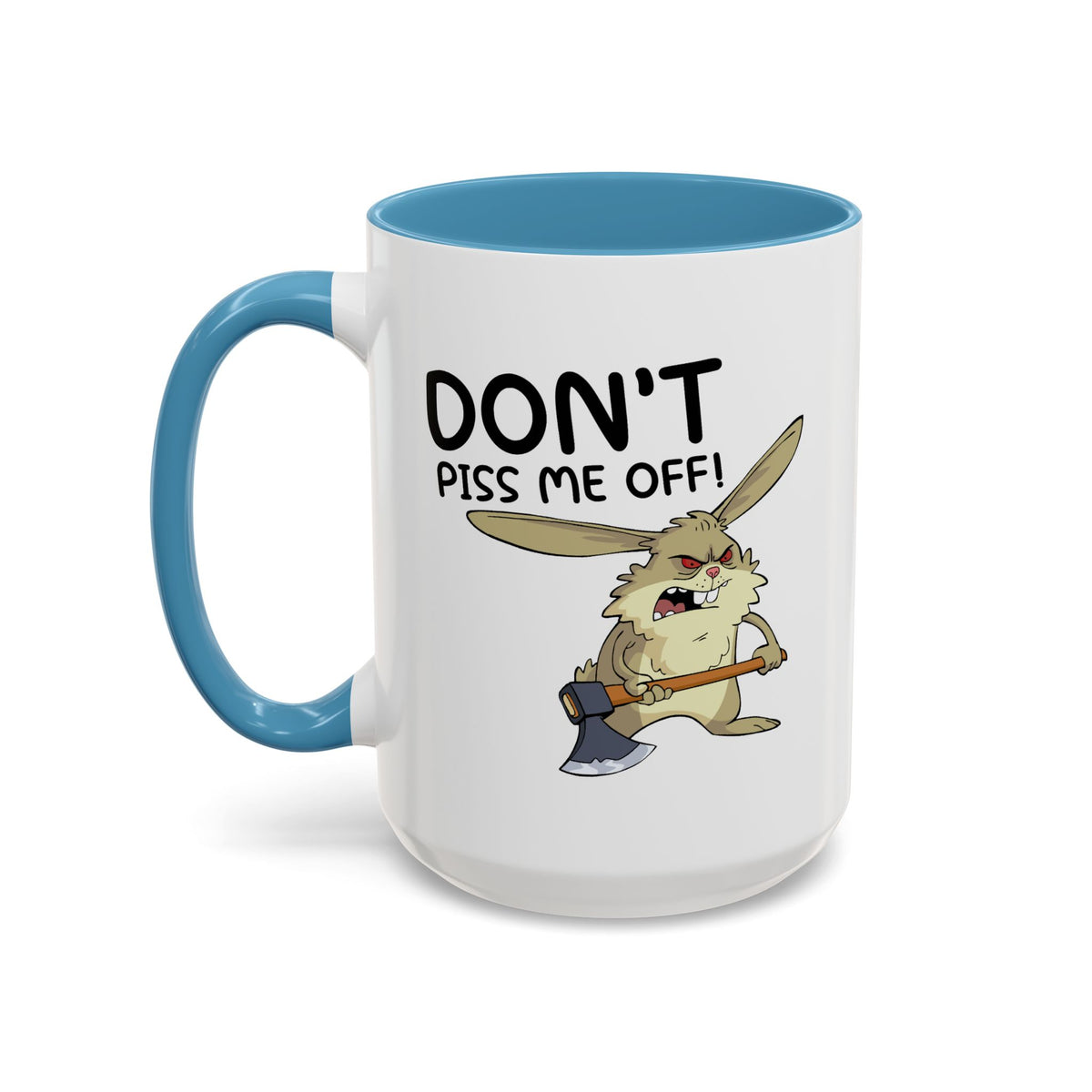 Adult Mug - Don't Piss Me Off