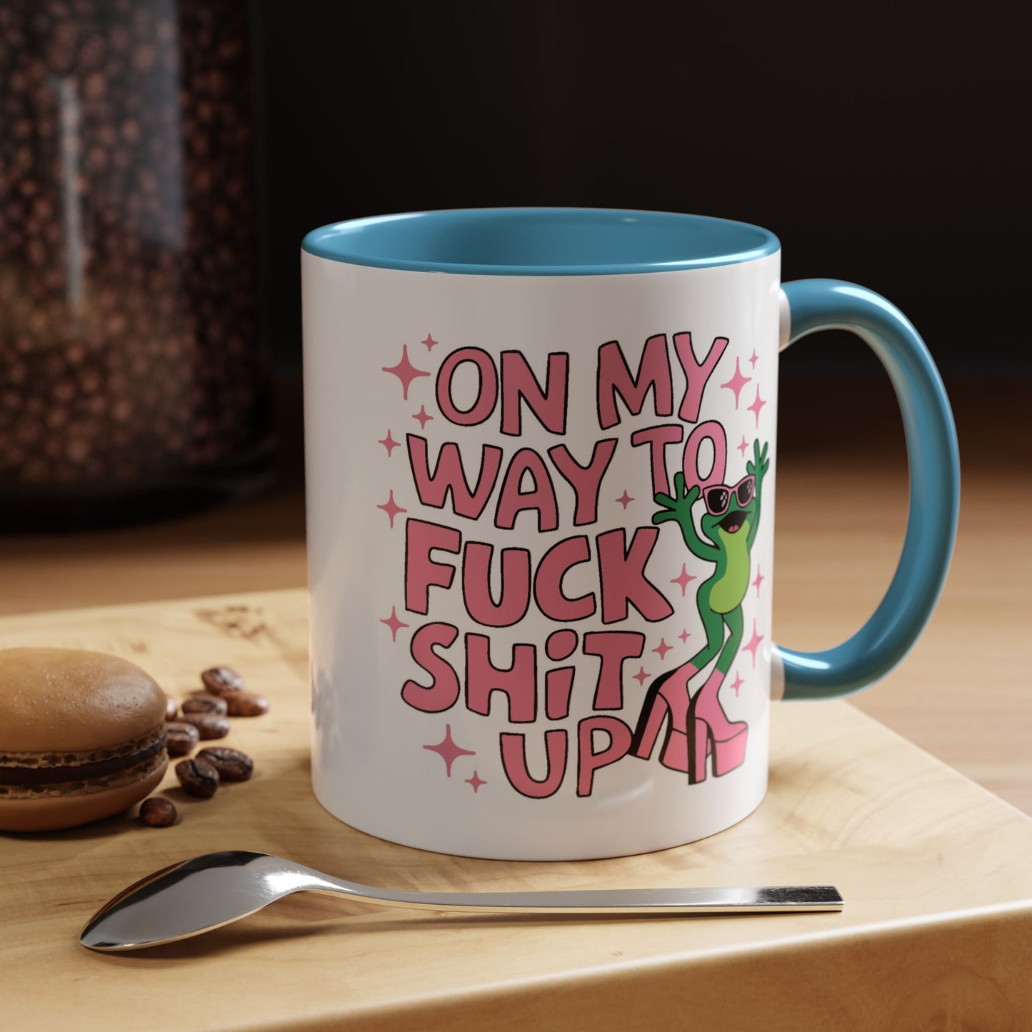 Adult Mug - On My Way to Fuck Shit Up