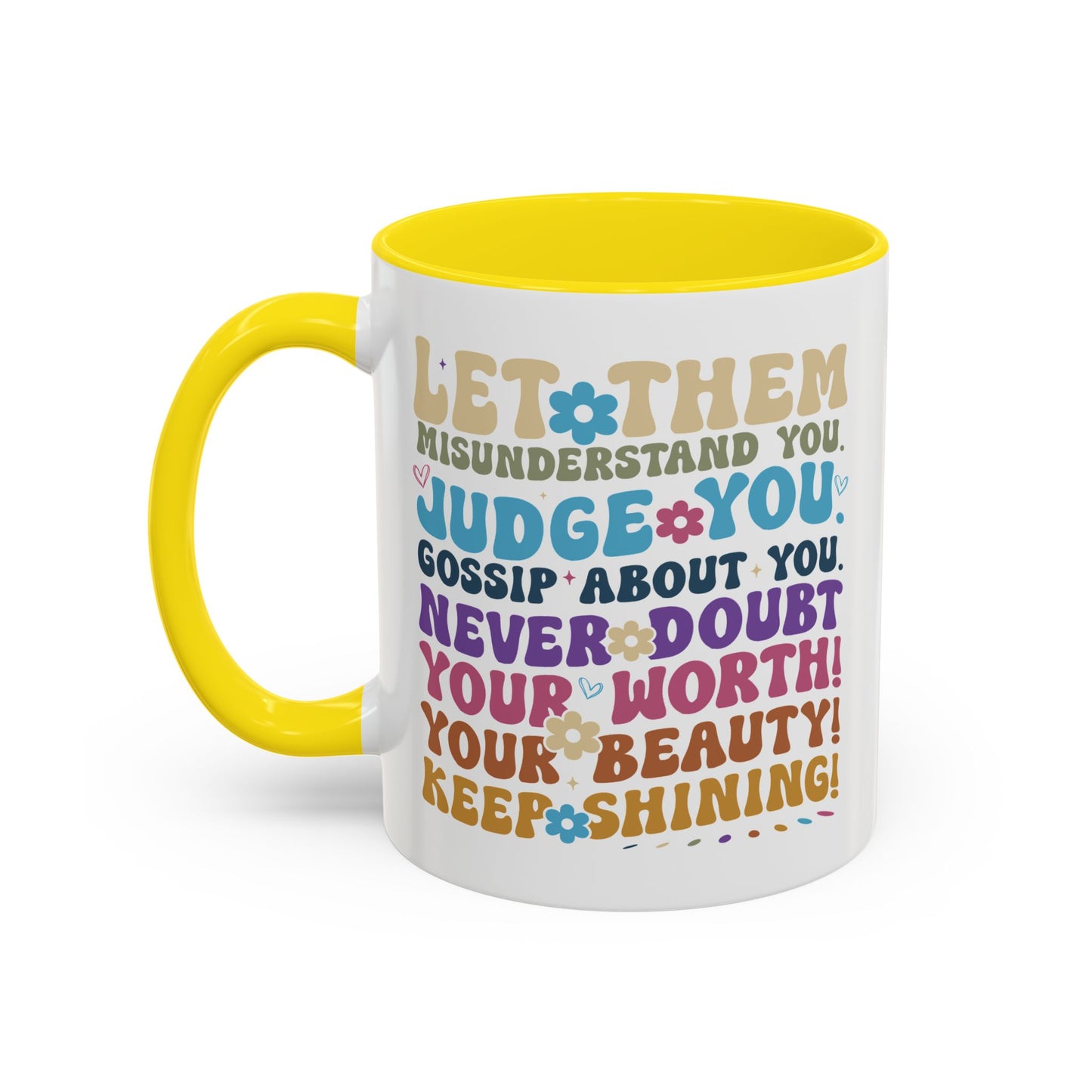 Motivation Mug - Let Them Misunderstand You