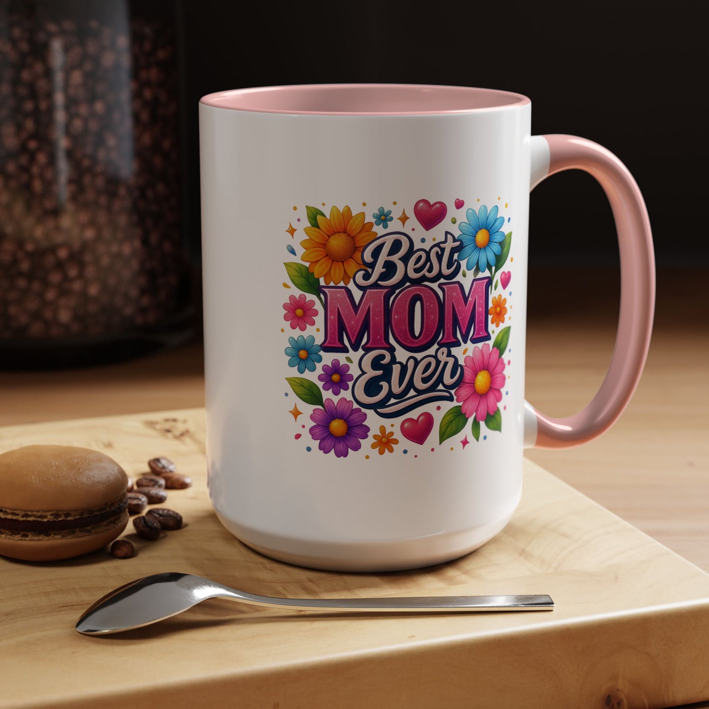 Mother's Day Mug - Best Mom Ever Flowers