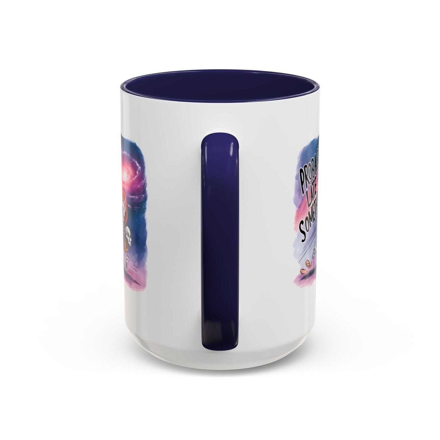 Humor Mug - Probably Late For Something