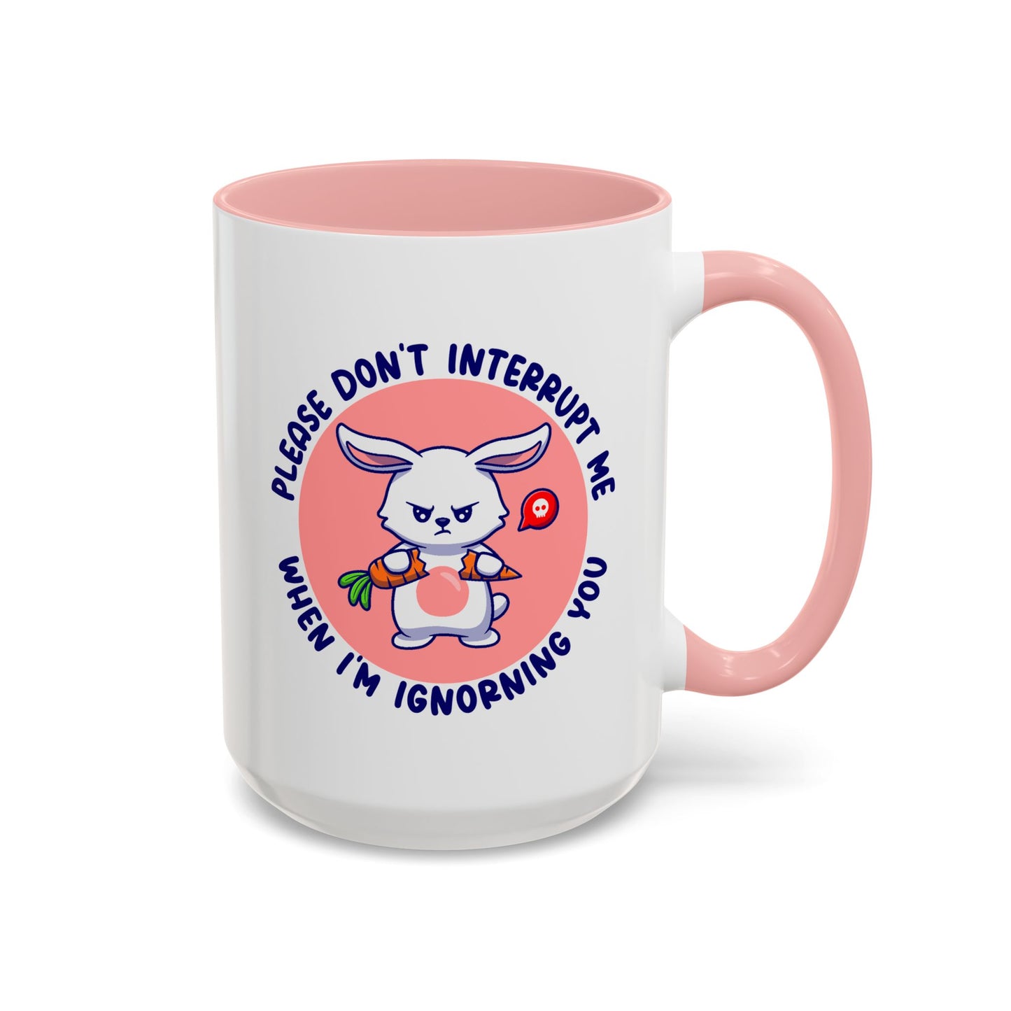 Humor Mug - Please Don't Interrupt Me
