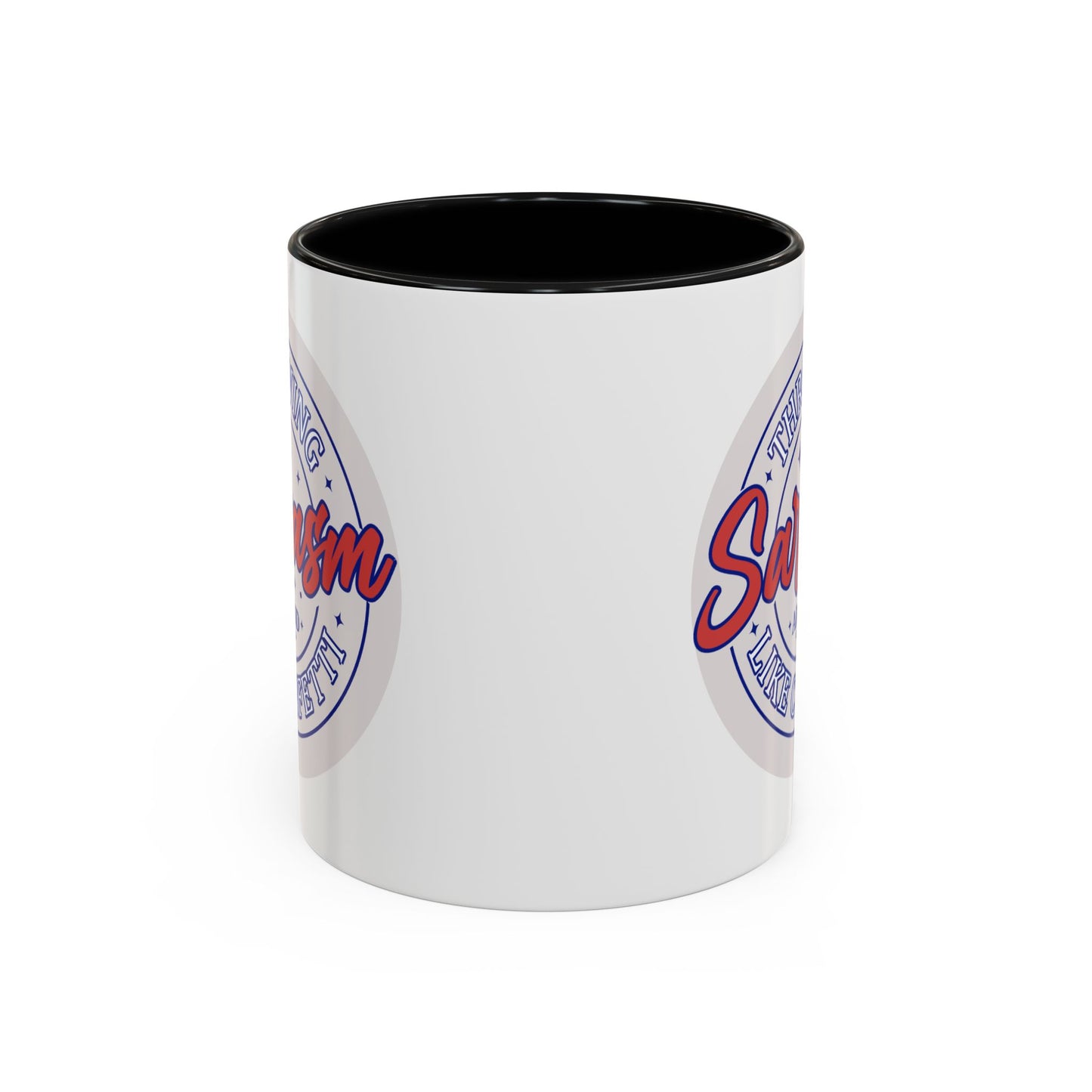 Humor Mug - Throwing Sarcasm Around Like Confetti