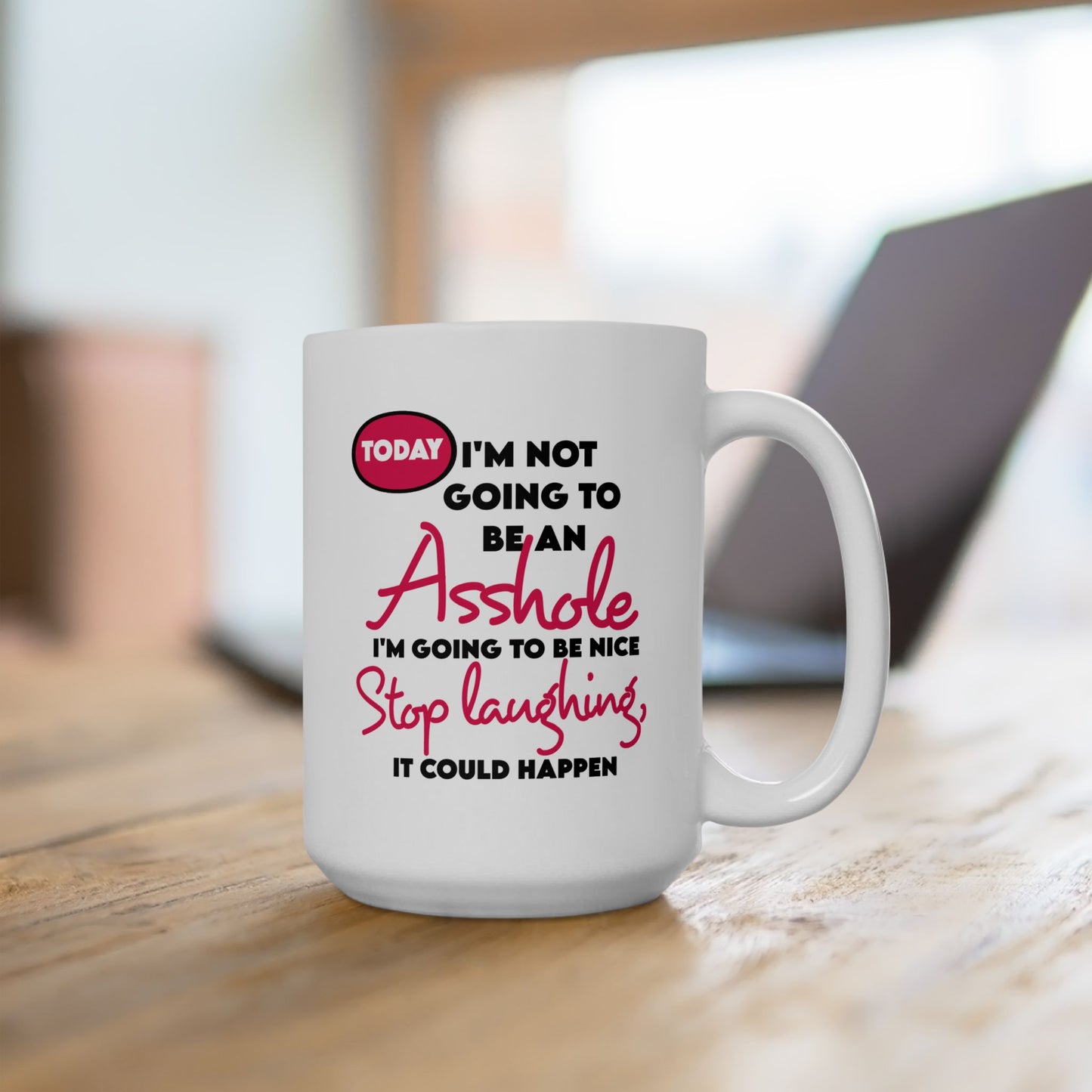 Adult Mug - Today I'm Not Going to be an Asshole