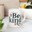 Motivation Mug - Always Be Kind