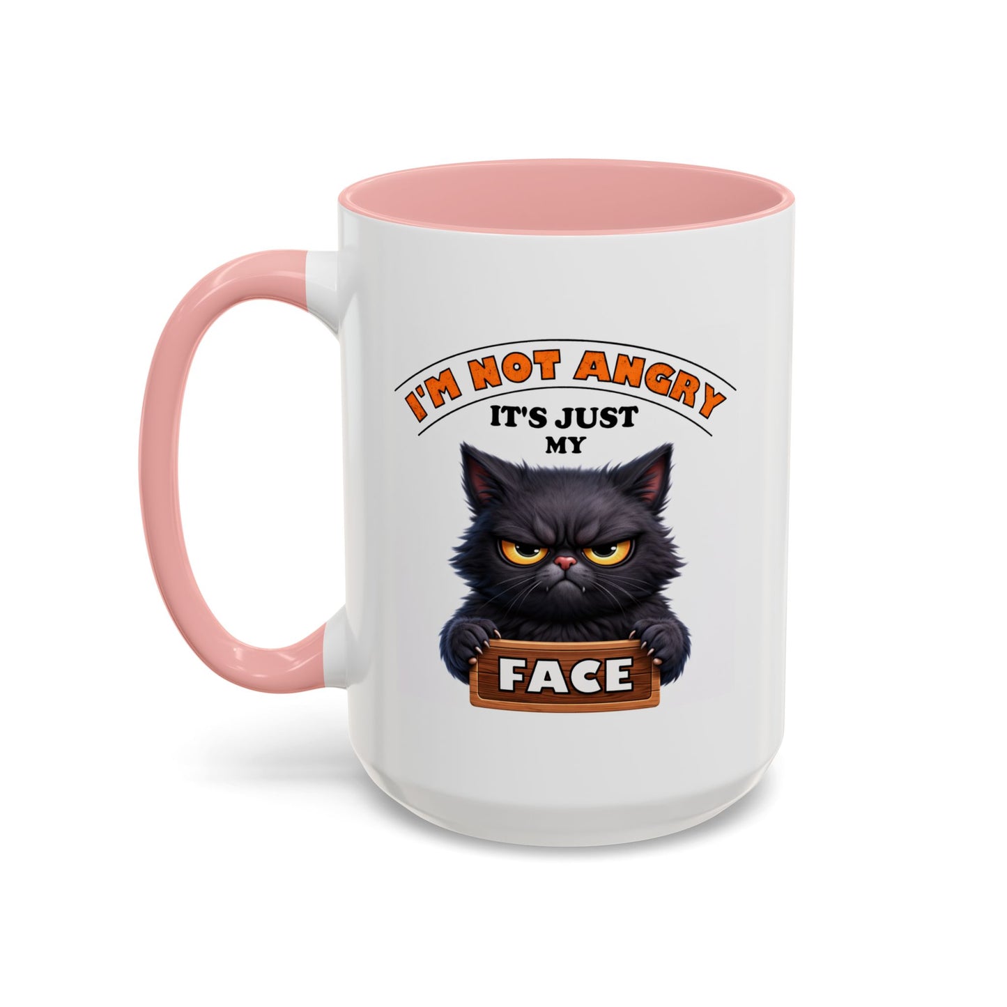 Humor Mug - I'm Not Angry It's Just My Face