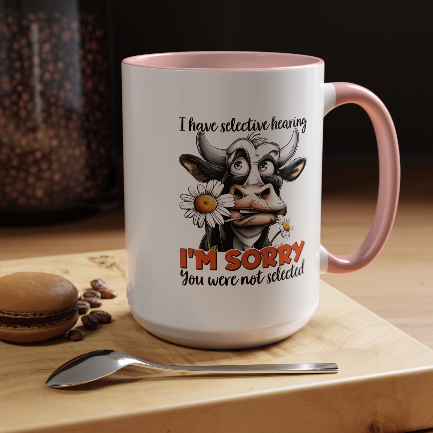 Humor Mug - I Have Selective Hearing