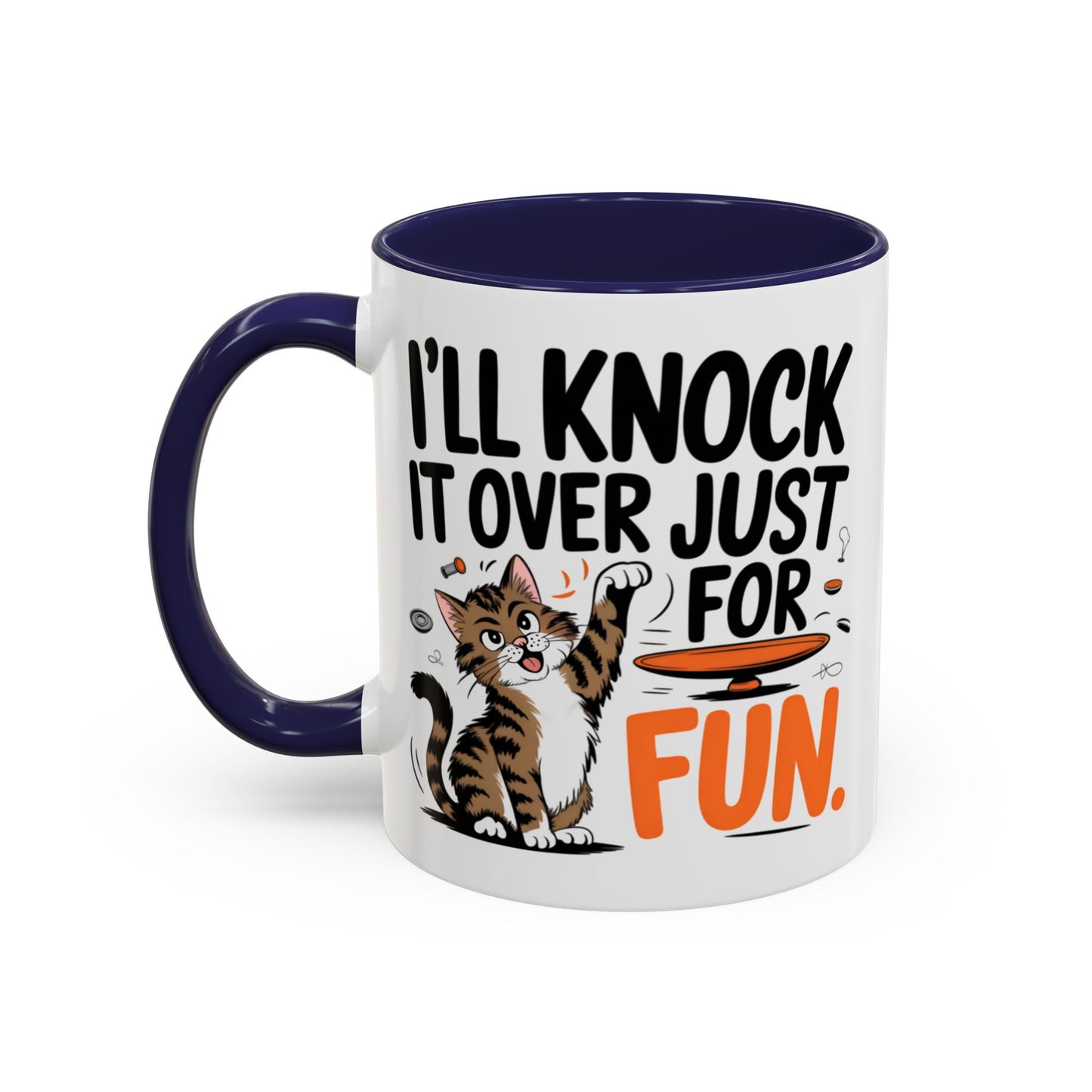 Animal Mug - I'll Knock It Over Just For Fun