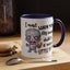 Humor Mug - I Must Warn You