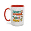 Humor Mug - Don't Rush Me