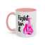 Support Mug - Fight For It