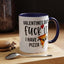 Adult Mug - Valentines Day Fuck It I Have Pizza