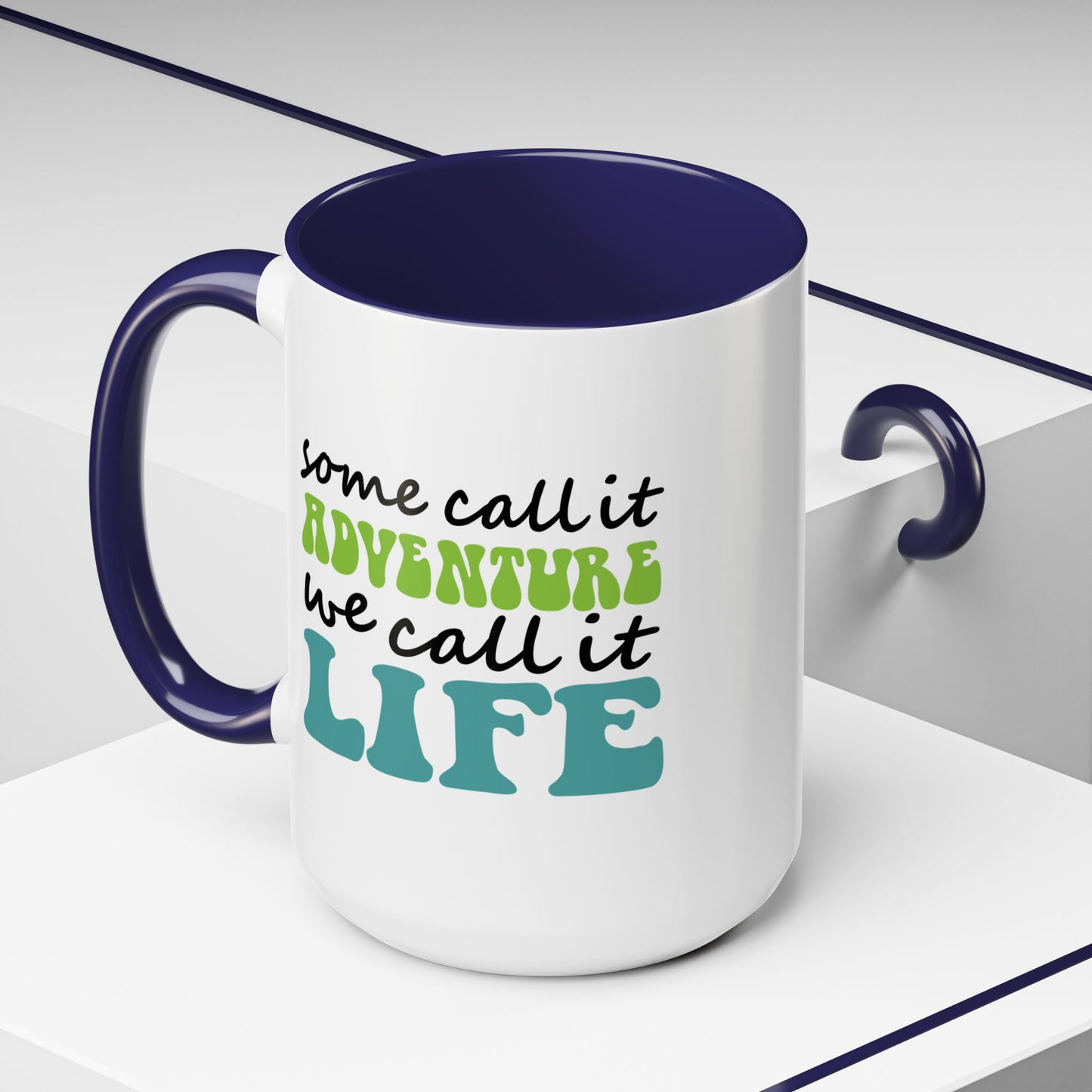 Adventure Mug - Some Call It Adventure