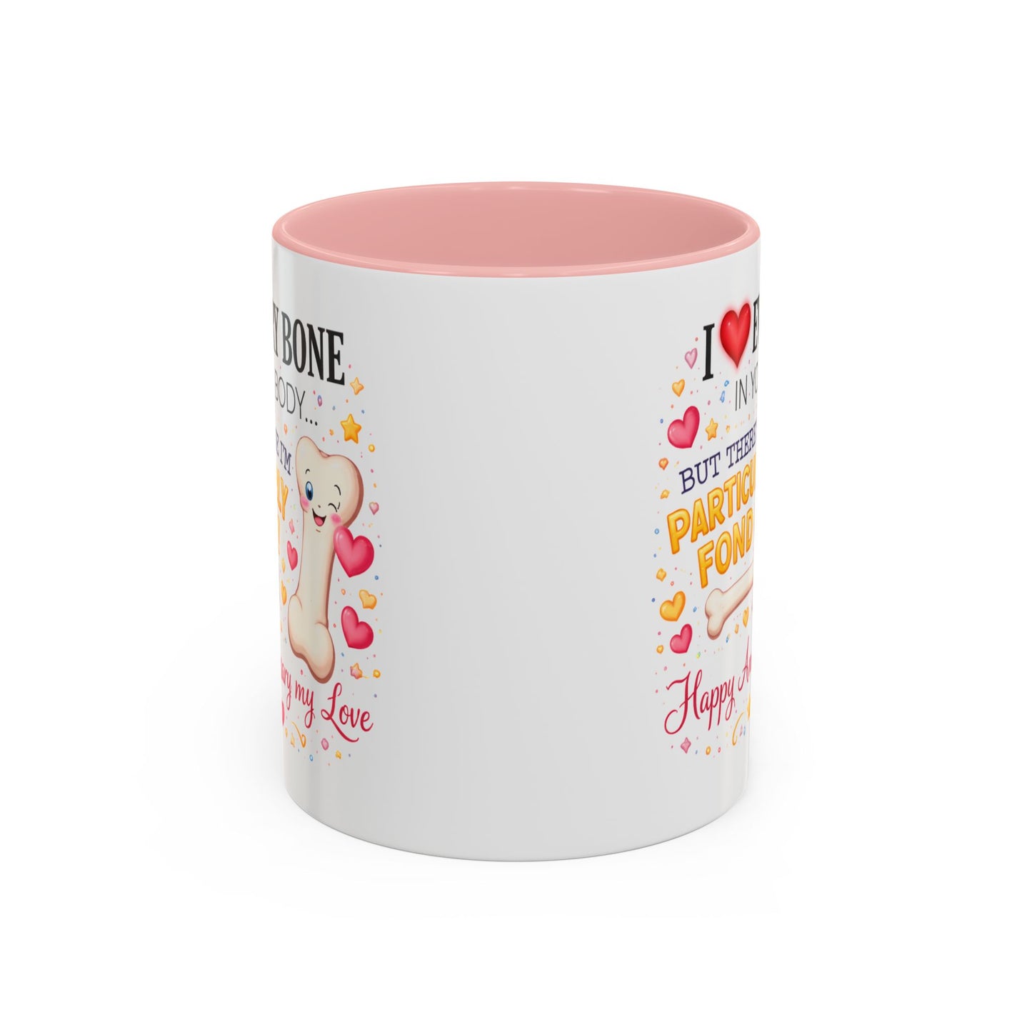 Anniversary Mug - I Love Every Bone In Your Body