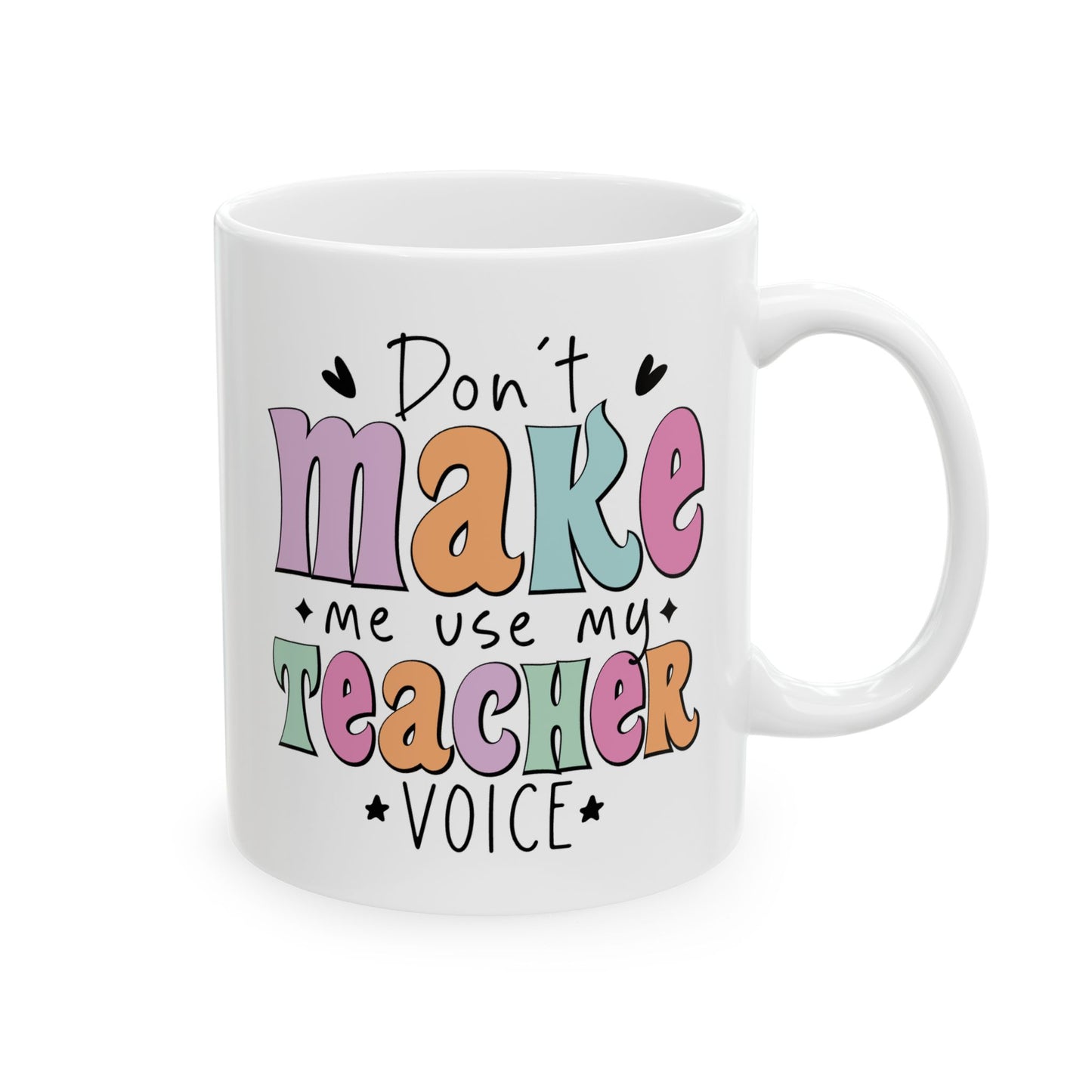 Humor Mug - Don't Make Me Use