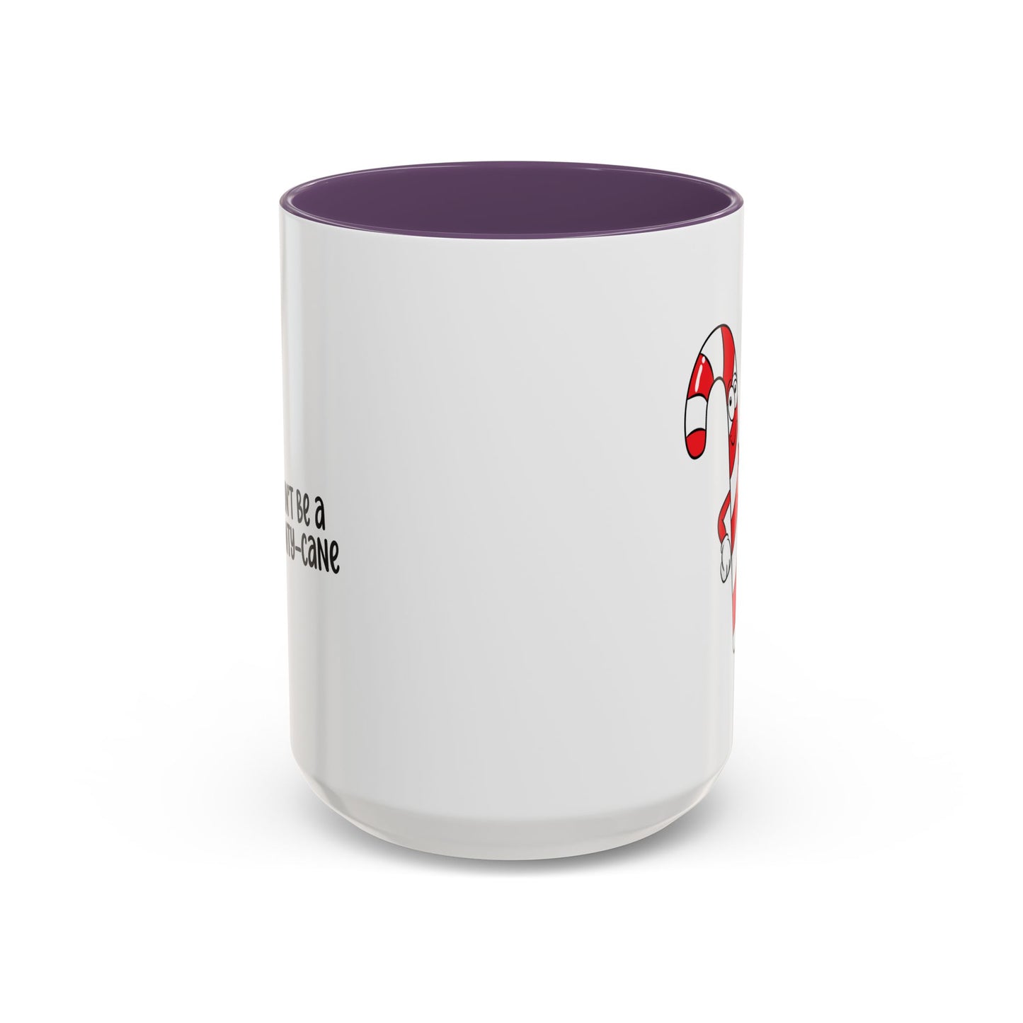 Adult Mug - Don't Be A Cunty-Cane