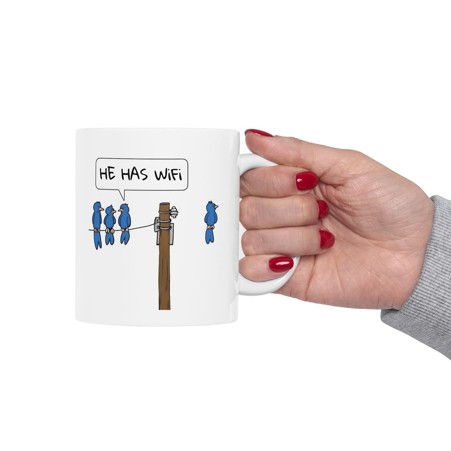Humor Mug - He Has WiFi