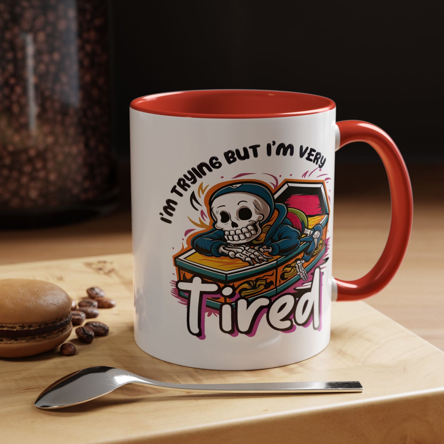 Humor Mug - I'm Trying But I'm Very Tired