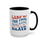 4th of July Mug - Land of The Free Because of The Brave