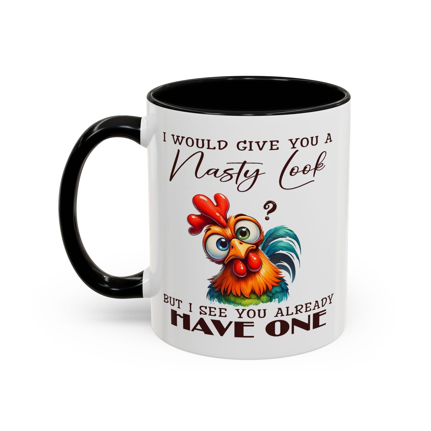 Adult Mug - I Would Give You a Nasty Look