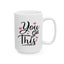 Motivation Mug - You Got This Pink Hearts