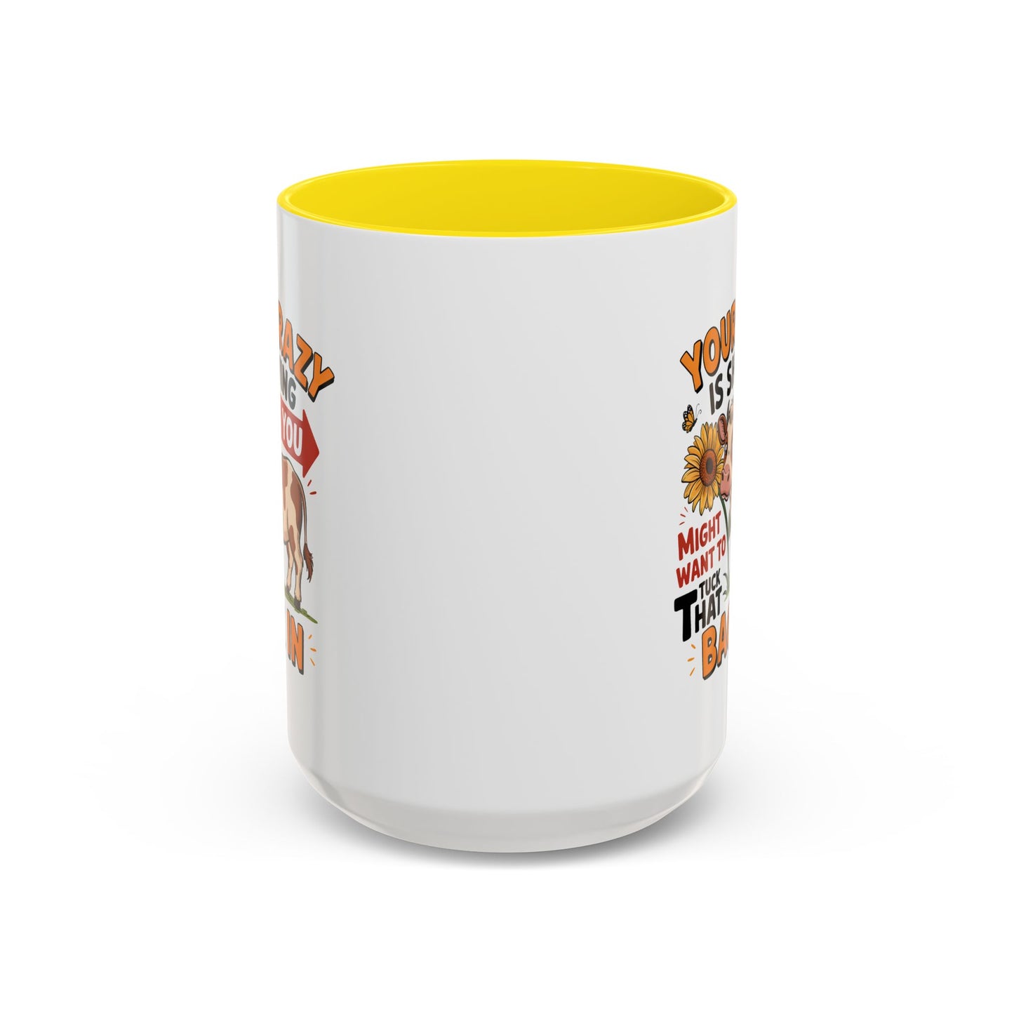 Humor Mug - You're Crazy is Showing