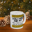 Humor Mug - You Had Me At