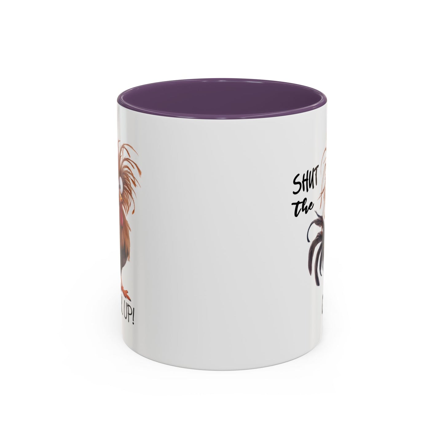 Humor Mug - Shut The Cluck Up