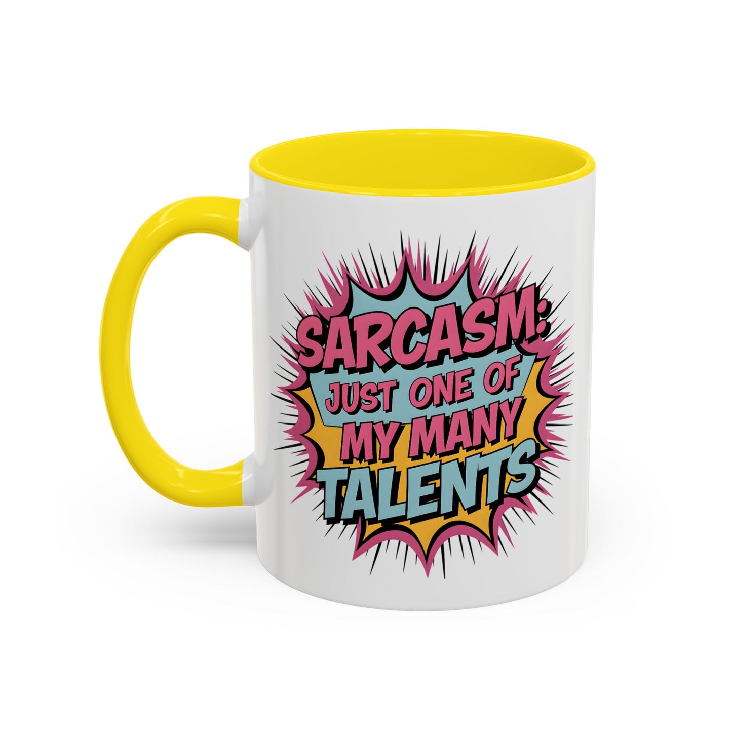 Humor Mug - Sarcasm Just One of My Many Talents