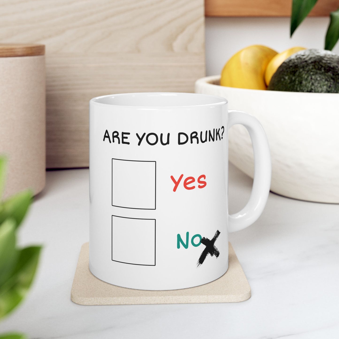 Humor Mug - Are You Drunk