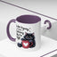 Humor Mug - I Am Not Arguing