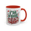 Humor Mug - I'm Fine The Rest of You Need Therapy
