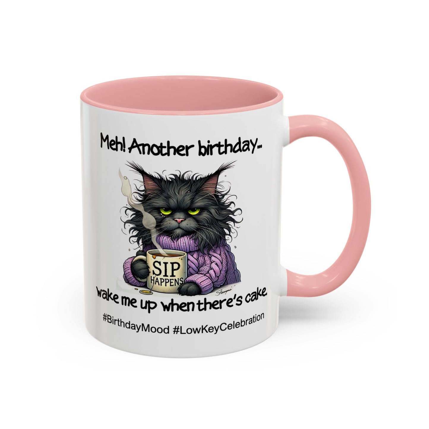 Birthday Mug - Meh! Another Birthday