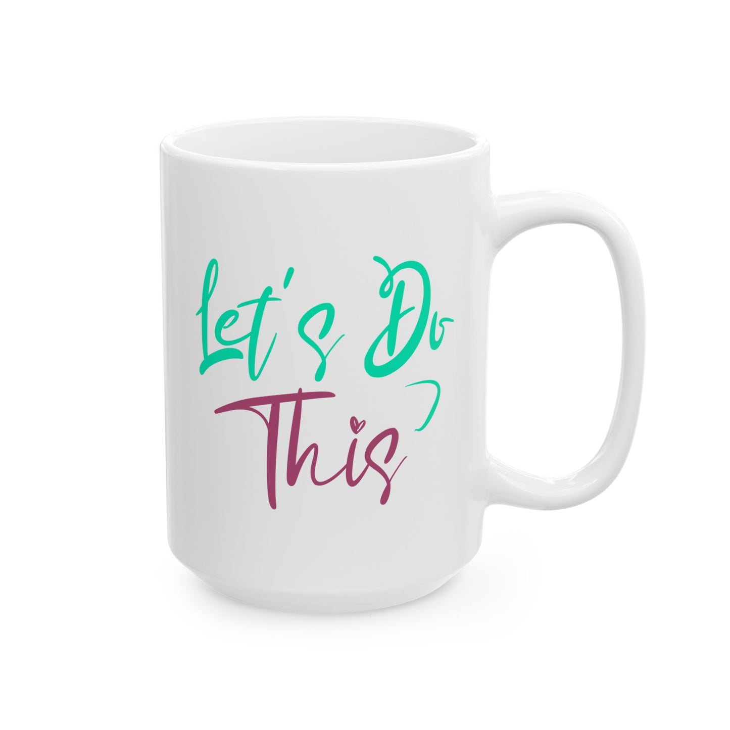 Motivation Mug - Let's Do This
