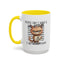 Humor Mug - People Say I Have a Bad Attitude